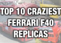 Top 10 nejšílenějších kopií vozů Ferrari F40